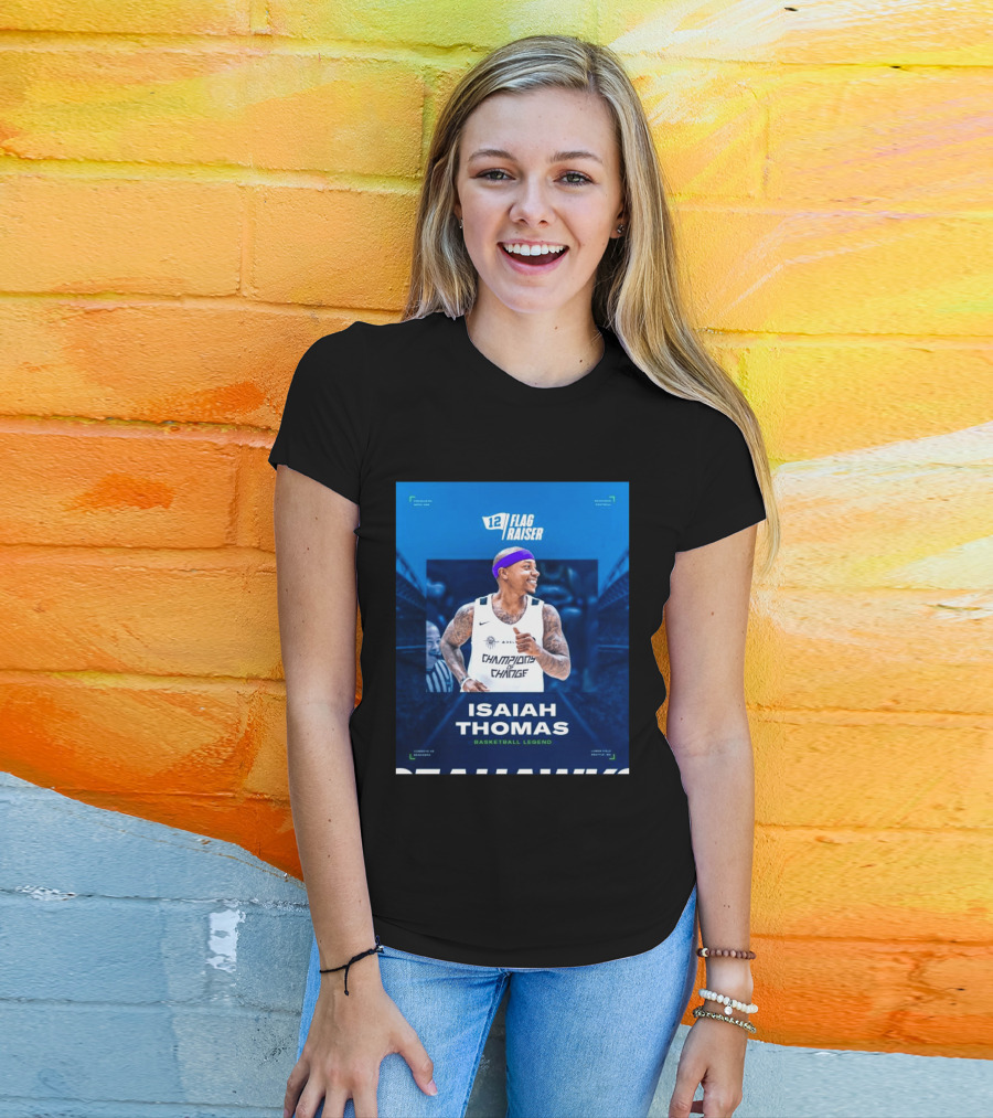 Isaiah Thomas 12 Flag Raiser Champions Of Change Basketball Legend T-Shirt