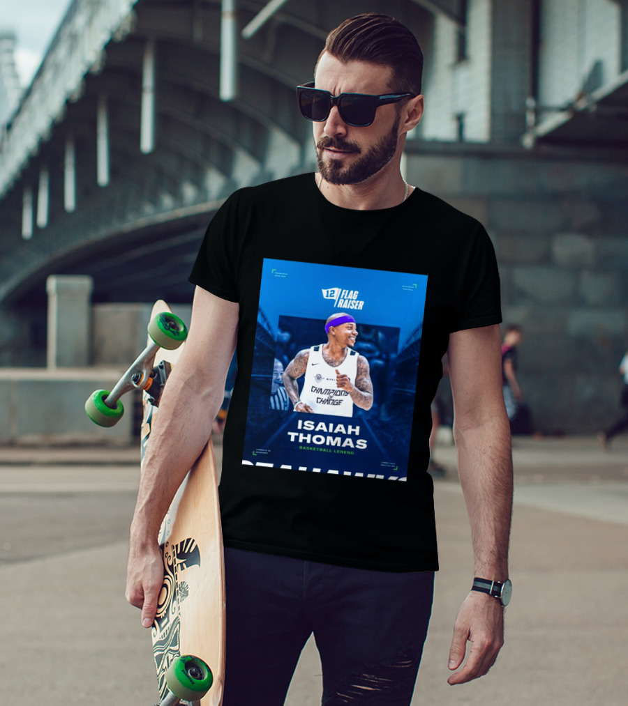 Isaiah Thomas 12 Flag Raiser Champions Of Change Basketball Legend T-Shirt