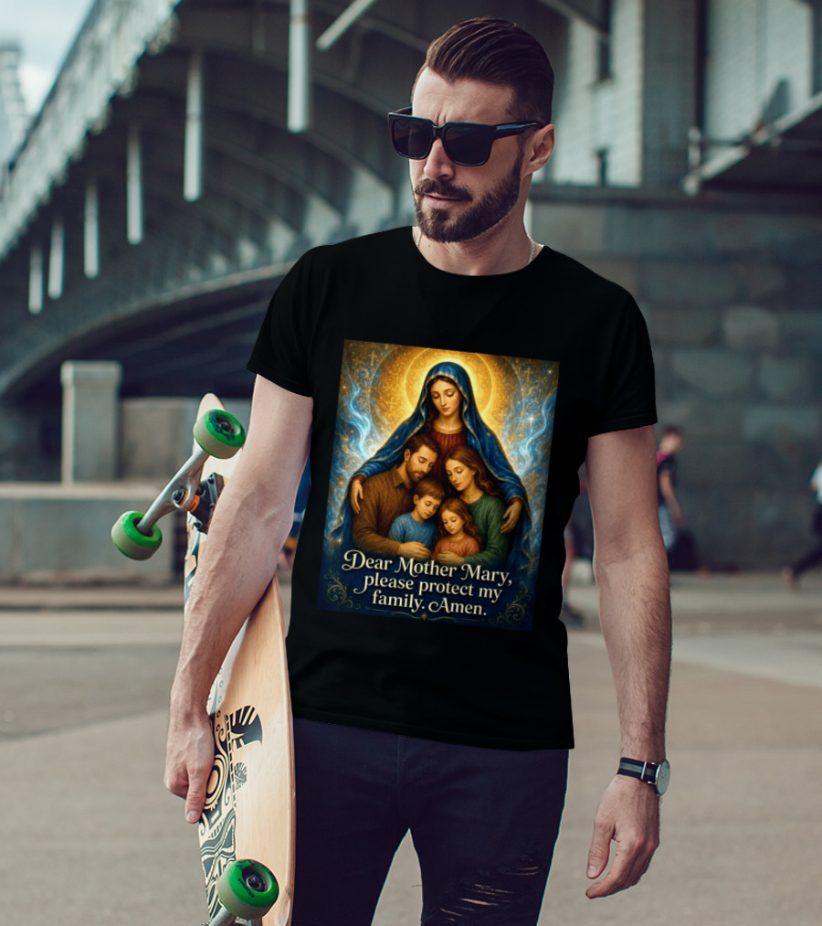 Dear Mother Mary Please Protect My Family Amen Sacred Family Blessing With Holy Halo And Crosses T-Shirt