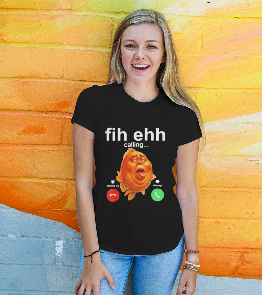 Fih Ehh Calling Decline Accept Funny Fish Emoji T-Shirt