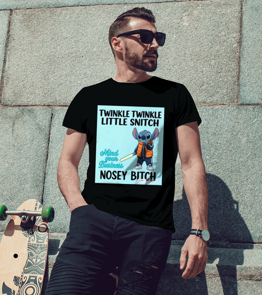 Twinkle Twinkle Little Snitch Mind Your Business Nosey Bitch Stitch T-Shirt