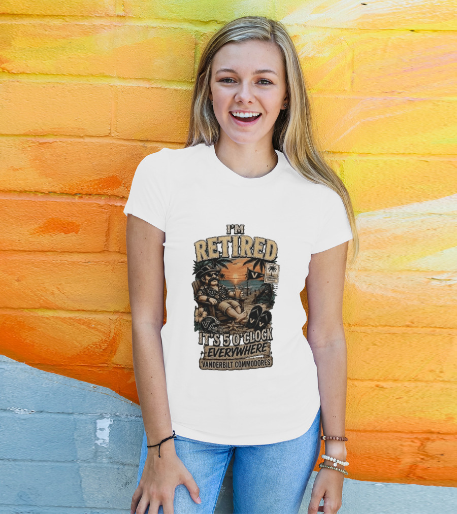 Vanderbilt Commodores I'm Retired It's 5 O' Everywhere Tropical Paradise T-Shirt