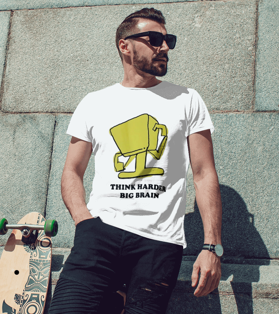 Think Harder Big Brain Intellectual Smart Humor T-Shirt
