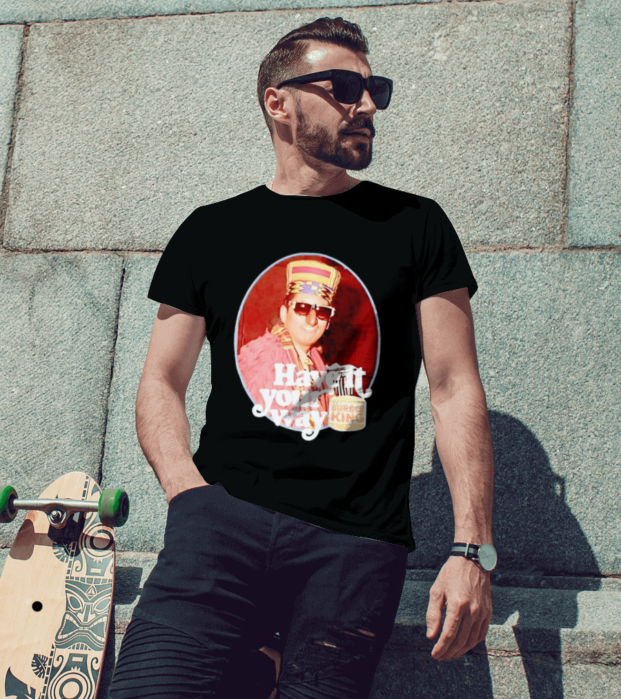 Burger King Have It Your Way Vintage Style Retro Fast Food Nostalgia T-Shirt