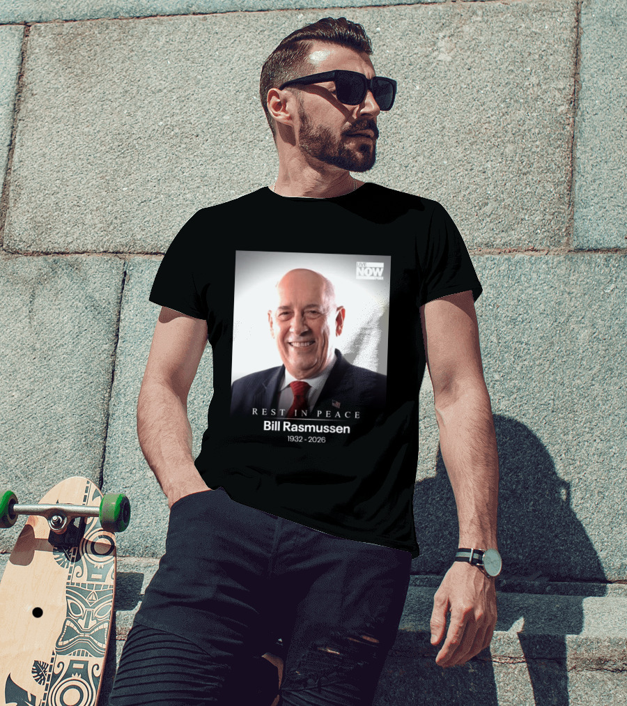 Rest In Peace Bill Rasmussen 1932 2026 Live Now Fox T-Shirt
