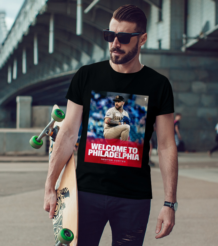 Welcome To Philadelphia Nestor Cortes San Diego Left Handed Pitcher T-Shirt