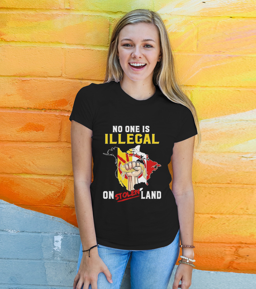 No One Is Illegal On Stolen Land North America Social Justice Fist Map T-Shirt