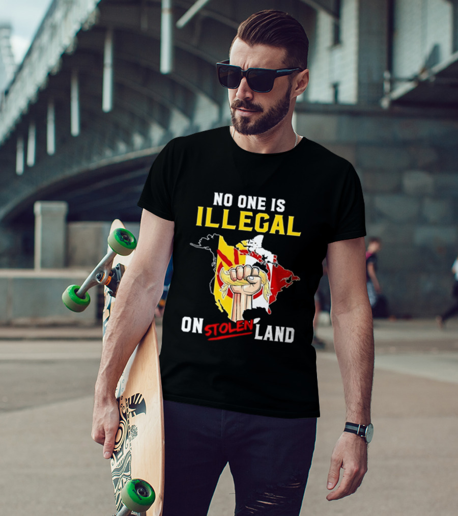 No One Is Illegal On Stolen Land North America Social Justice Fist Map T-Shirt