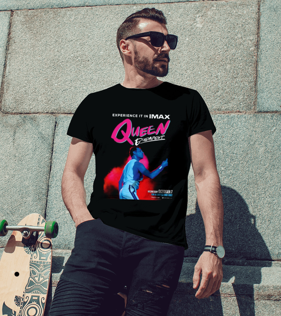 Experience Queen Budapest In IMAX Wednesday October 7 T-Shirt