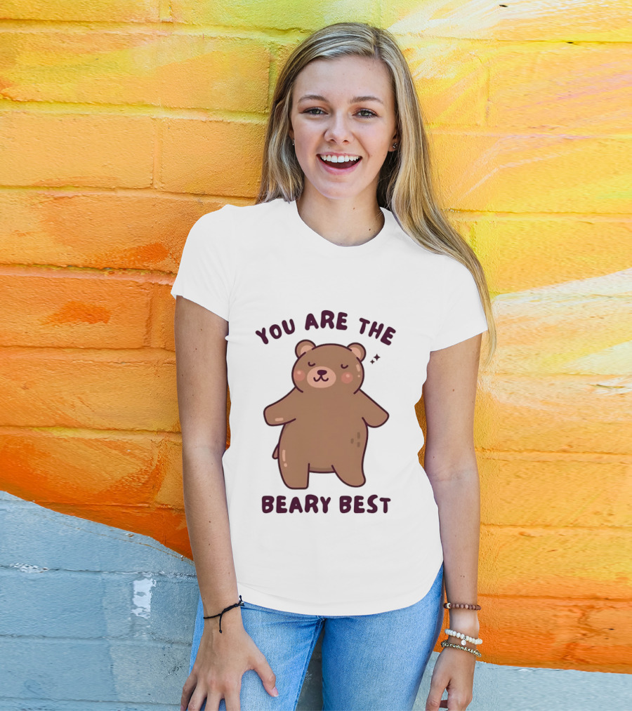 You Are The Beary Best Cute Cartoon Bear T-Shirt