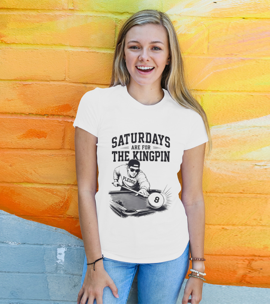 Saturdays Are For The Kingpin Player Billiards T-Shirt