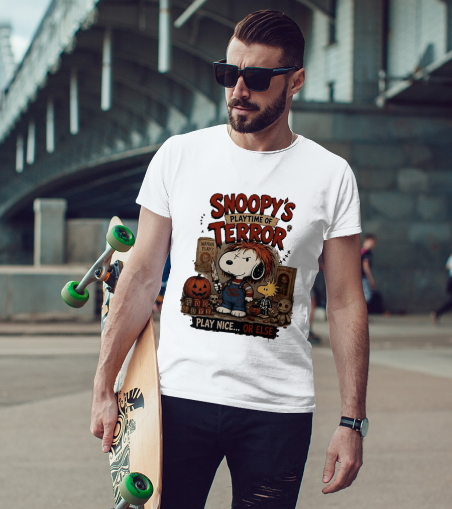 Snoopy's Playtime Of Terror Good Guys Wanna Play Nice Or Else T-Shirt
