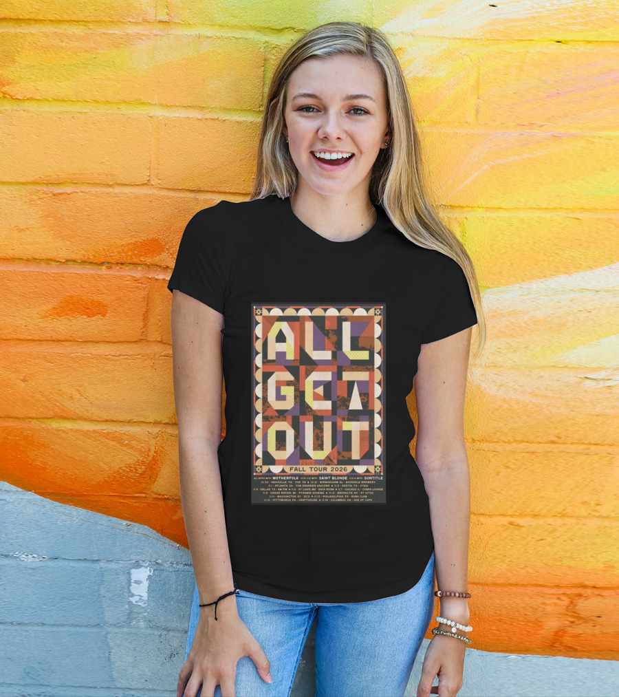 All Get Out Fall Tour 2026 With Motherfolk Saint Blonde And Suntilte Concert Dates And Venues T-Shirt