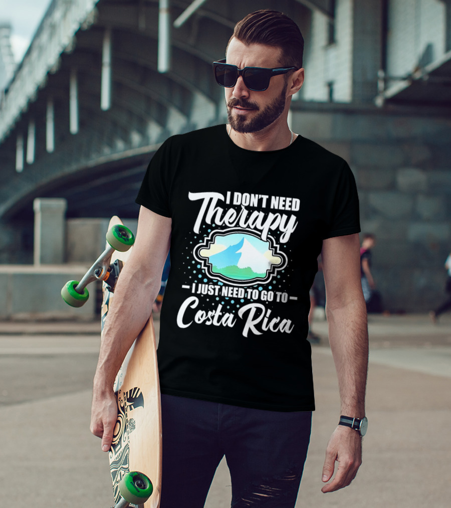 I Don't Need Therapy I Just Need To Go To Costa Rica Tropical Adventure T-Shirt