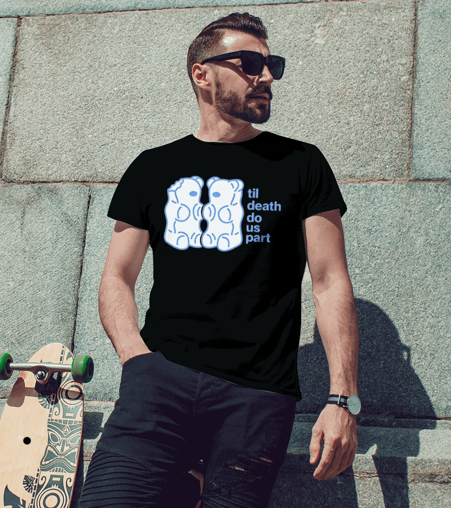 Til Death Do Us Part Gummy Bears Candy Duo T-Shirt