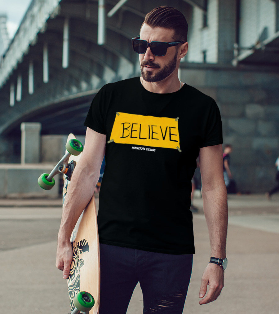 Believe Minnesota Vikings T-Shirt