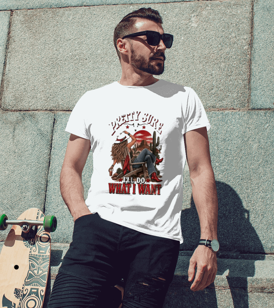 Pretty Sure I'll Do What I Want Western Sassy Cowgirl Red Boots Desert Scene T-Shirt