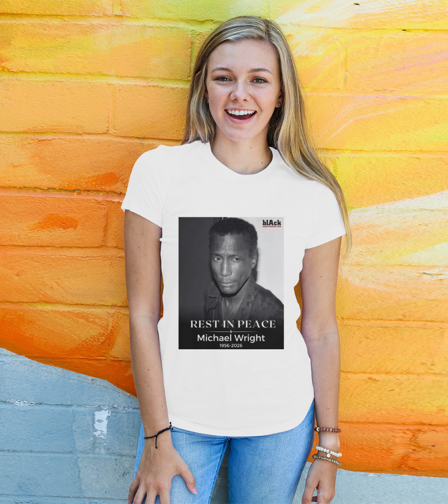 Rest In Peace Michael Wright 1956 2026 Black America Web T-Shirt