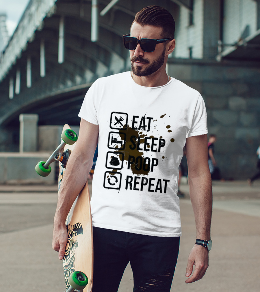 Eat Sleep Poop Repeat Lifestyle Humor Routine T-Shirt