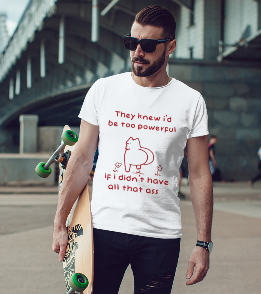 They Knew I'd Be Too Powerful Funny Cat Outline Humor T-Shirt