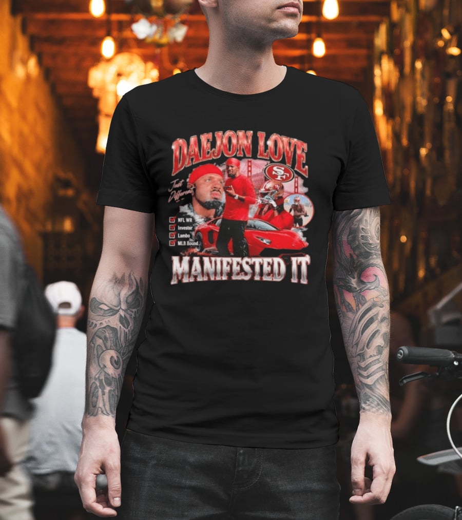 Daejon Love Manifested It NFL WR MLB Bound 49ers Lambo T-Shirt