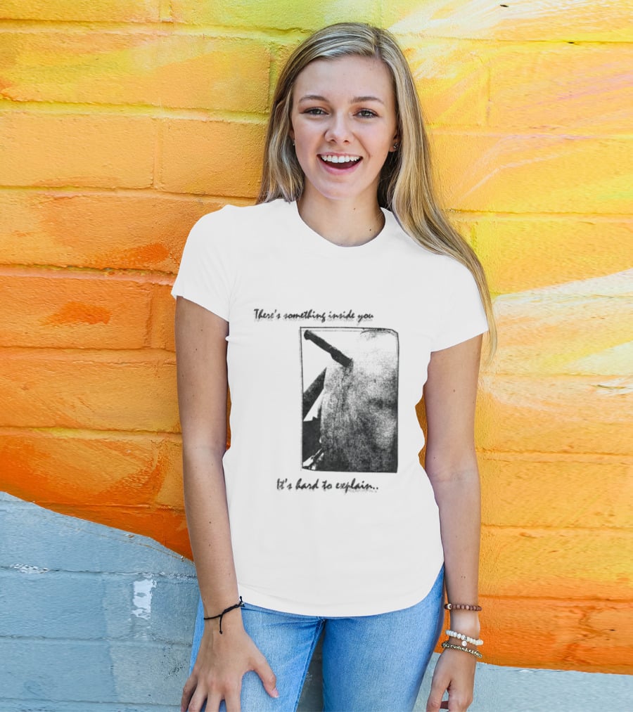 There's Something Inside You It's Hard To Explain Rectangle Shape T-Shirt