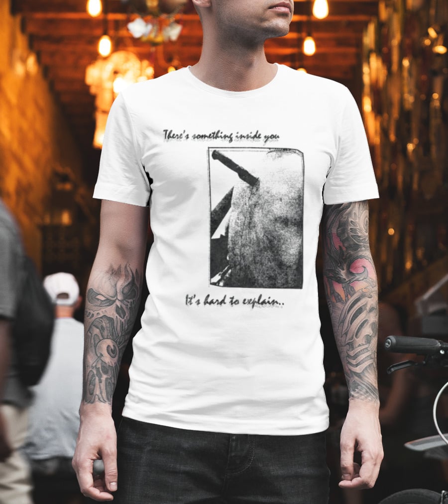 There's Something Inside You It's Hard To Explain Rectangle Shape T-Shirt