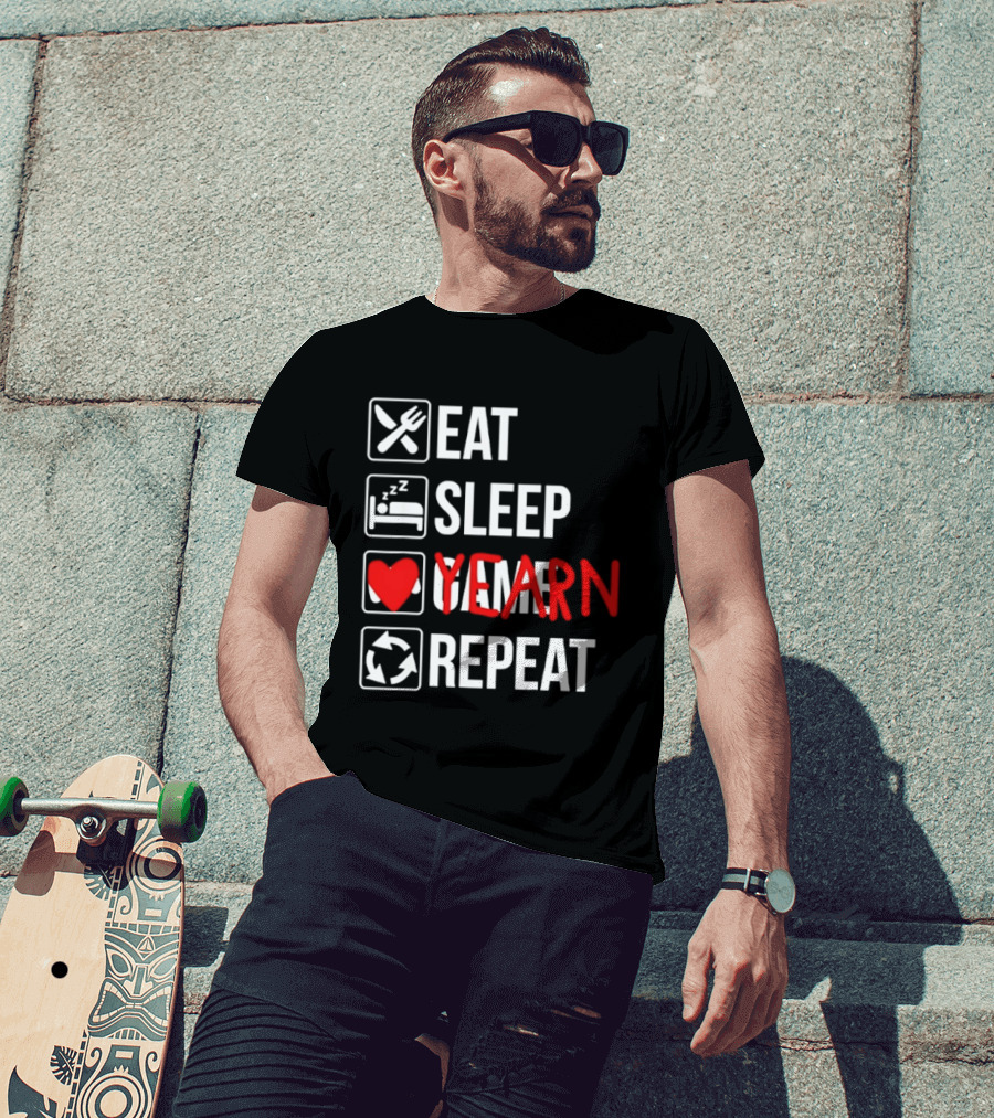 Eat Sleep Yearn Repeat Gaming Gamer Video Games T-Shirt