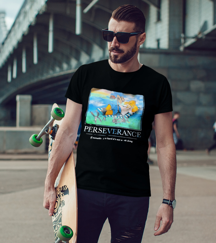 Perseverance Homer Relaxing If Something Is Hard It's Not Worth Doing T-Shirt