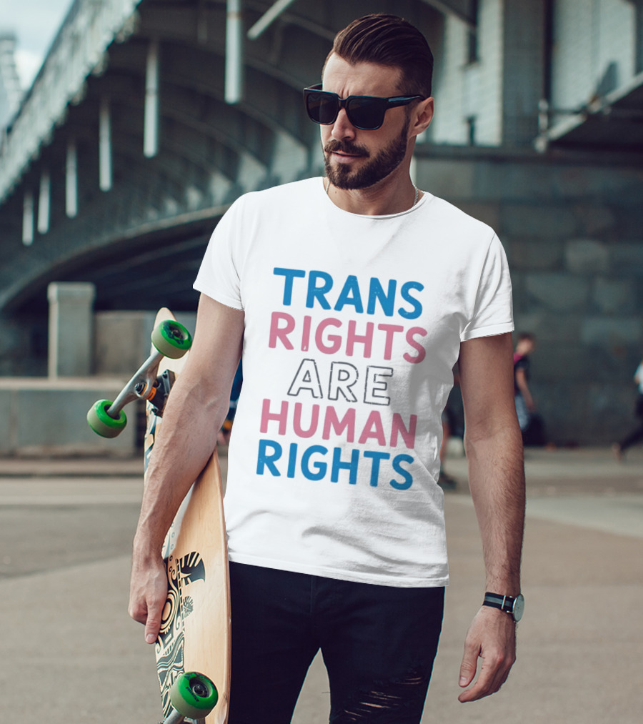 Trans Rights Are Human Rights Transgender Pride Flag T-Shirt