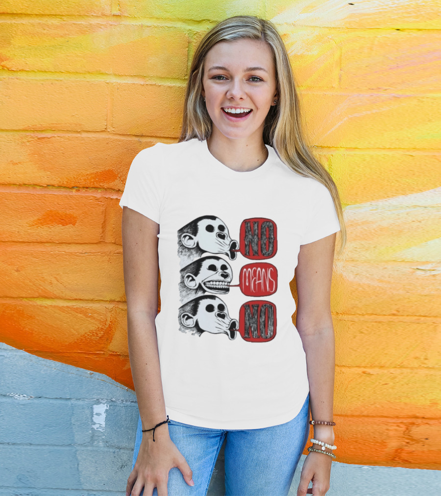 No Means No Monkey Activism Protest Consent T-Shirt