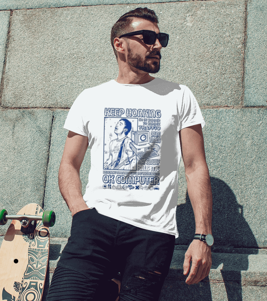 Thom Yorke Keep Honking Radiohead OK Computer Arpeggi Lucky Subterranean Mobile Homes Fitter Happier Exit Music T-Shirt