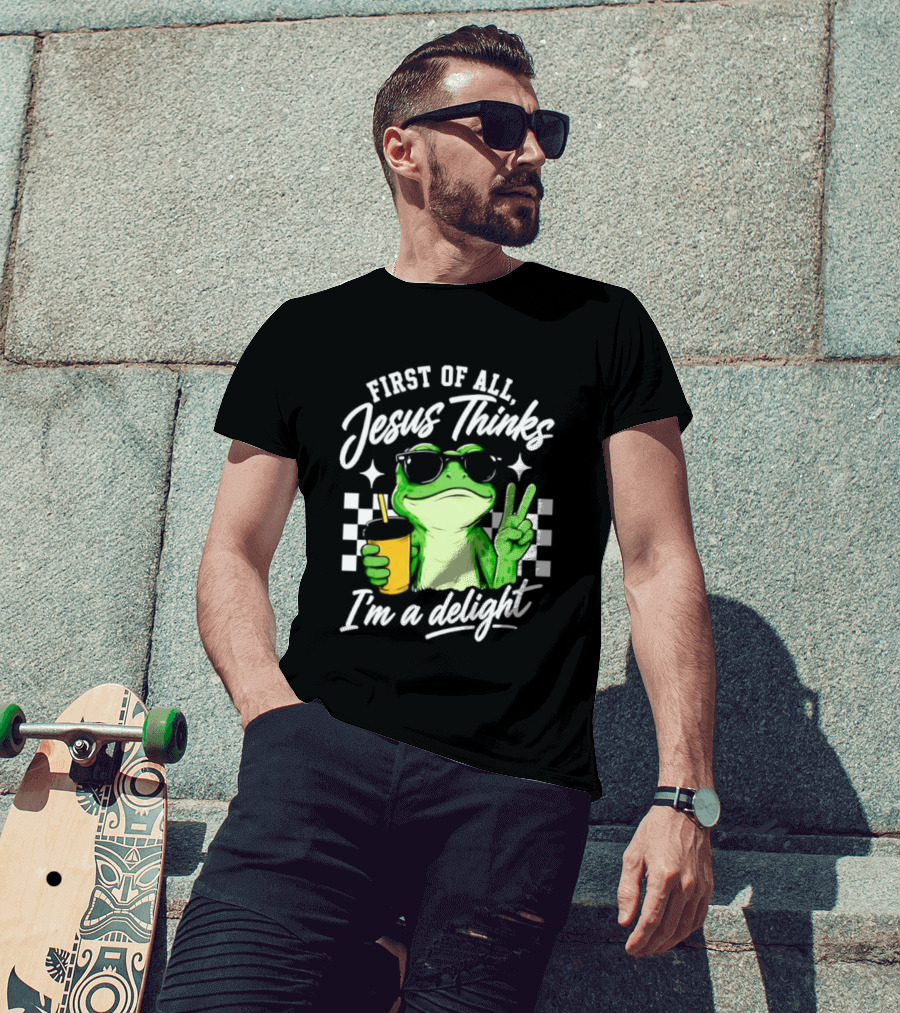 First Of All Jesus Thinks I'm A Delight Frog Holding Drink Peace Sign T-Shirt