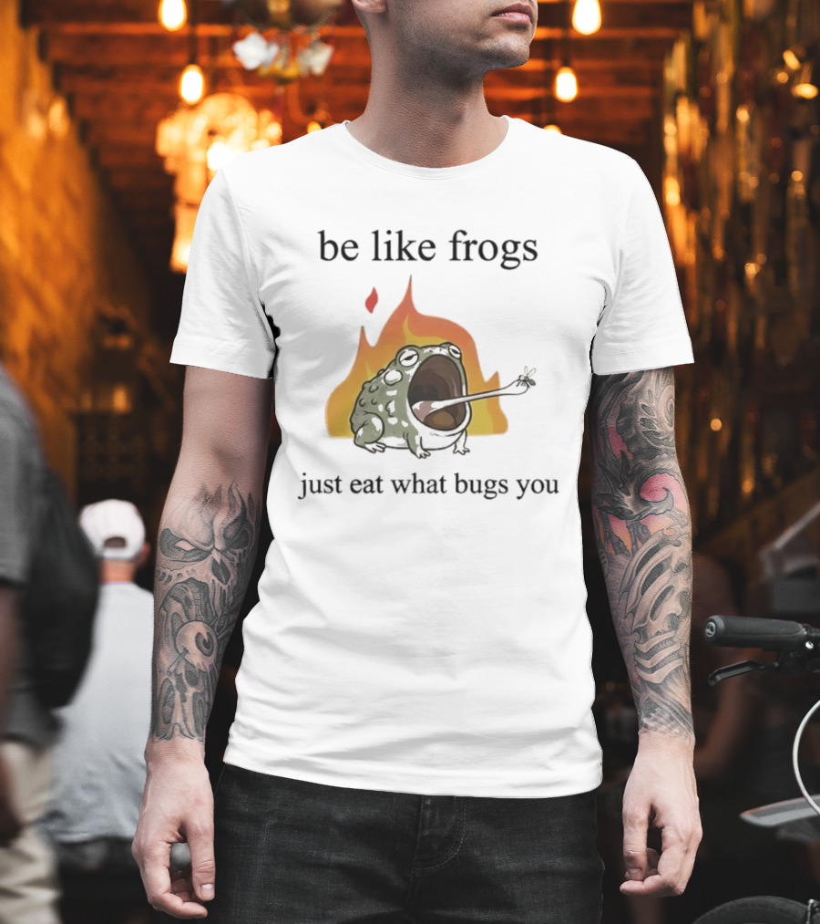 Be Like Frogs Just Eat What Bugs You Funny Frog Eating Insects Flames T-Shirt