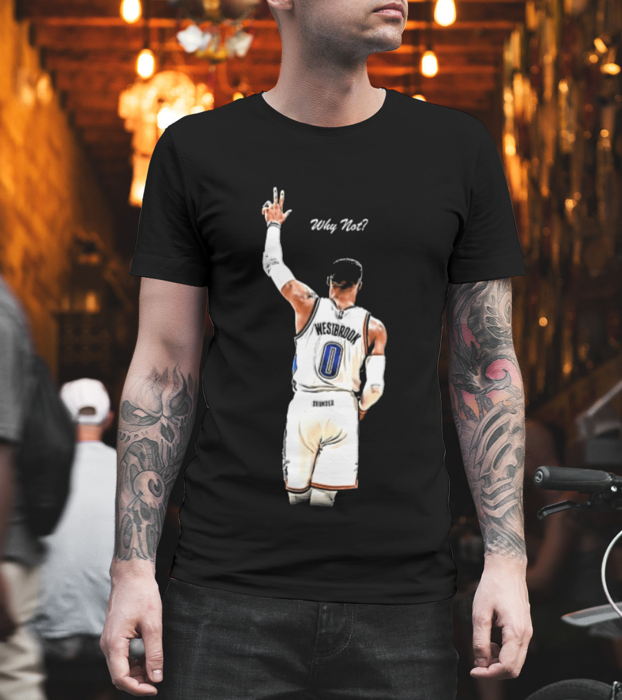 Oklahoma City Thunder Russell Westbrook Why Not Victory Celebration T-Shirt