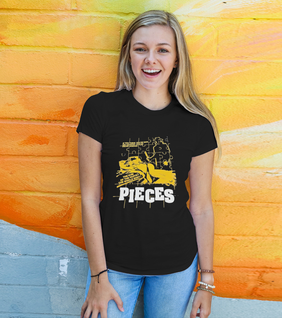Pieces Horror Movie The Sum Of The Parts The Whole Body If You Think You're Safe On Campus You're Dead Wrong T-Shirt