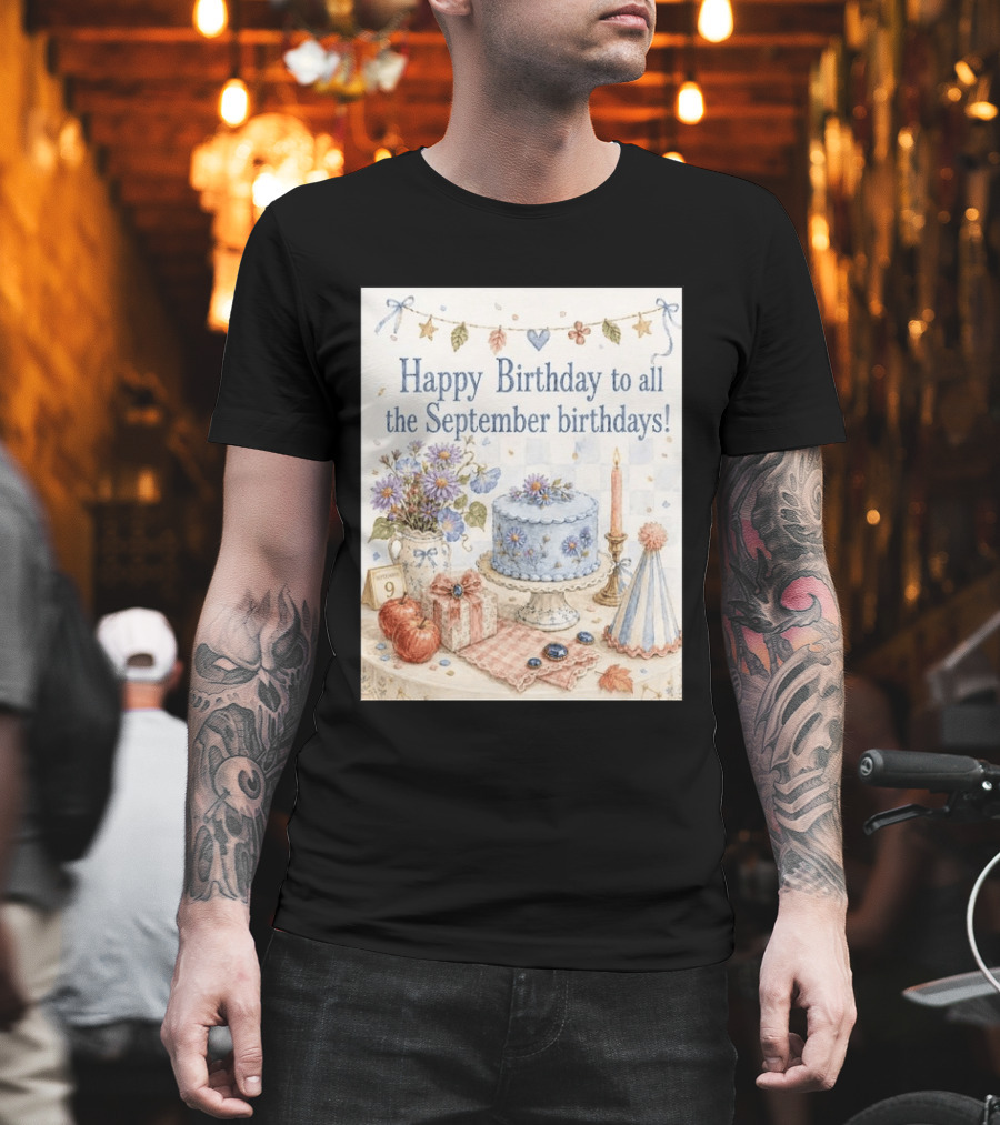 Happy Birthday To All The September Birthdays With Cake And Flowers Celebration T-Shirt