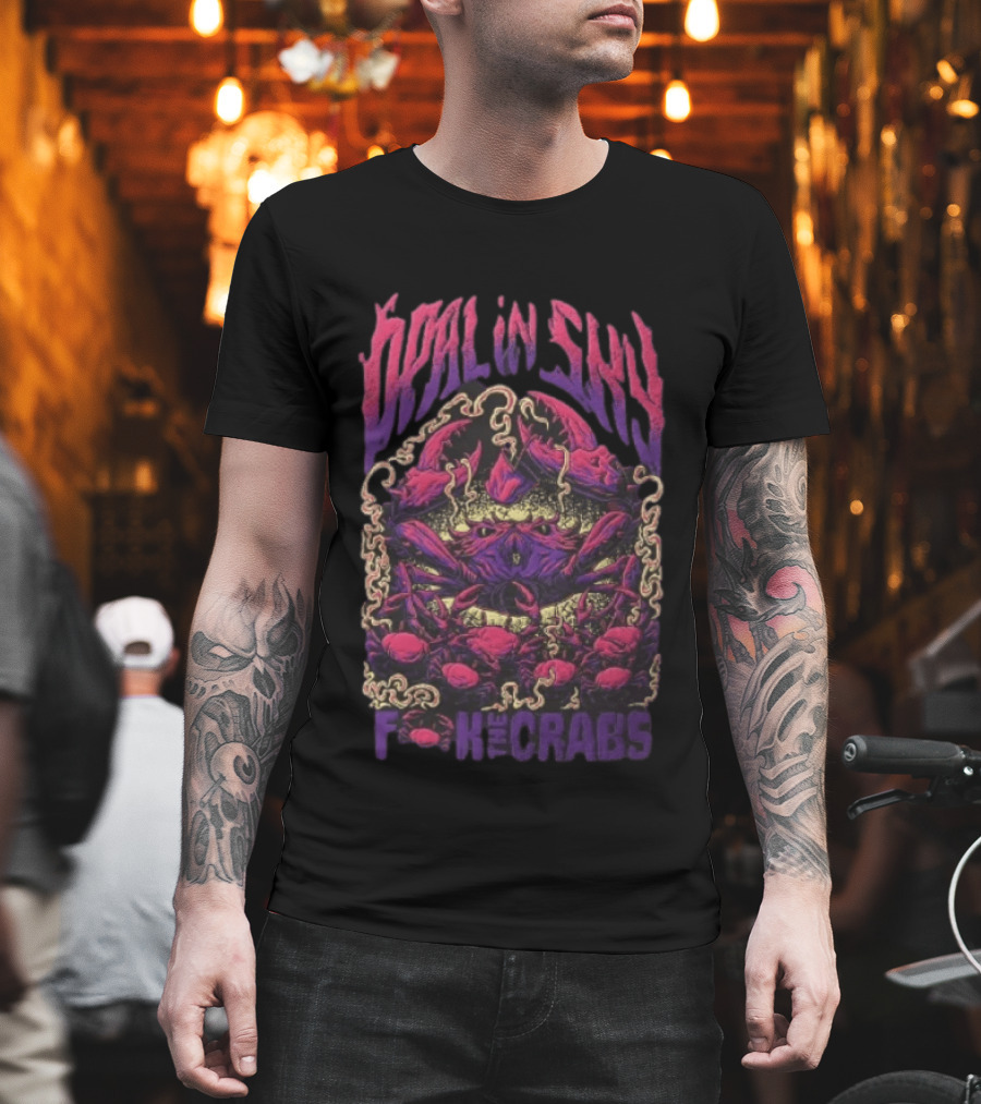 Opal In Sky F*** The Crabs Psychedelic T-Shirt
