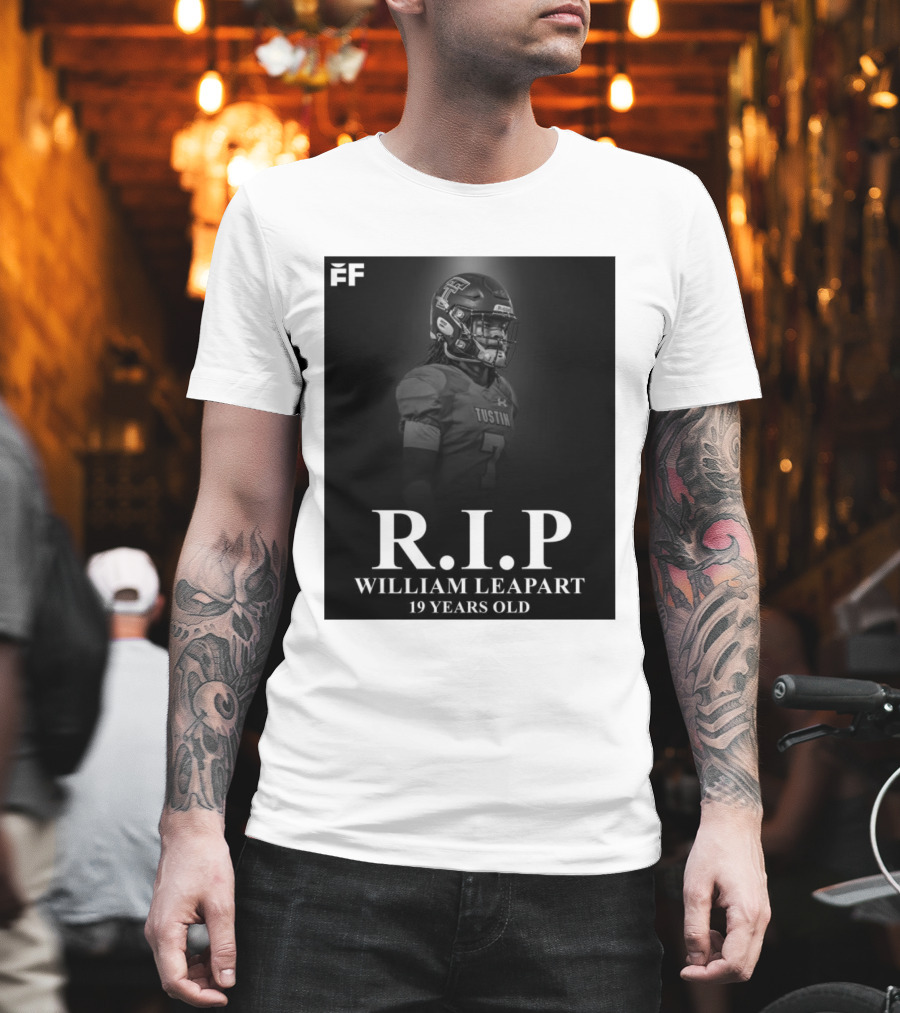 R.I.P William Leapart Tustin Football Player 19 Years Old T-Shirt