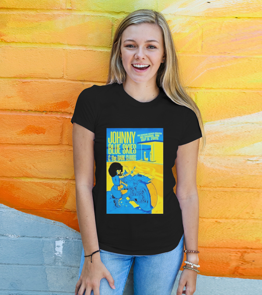 Johnny Blue Skies And The Dark Clouds Event Rio Rancho Events Center NM Sep 8 2026 T-Shirt