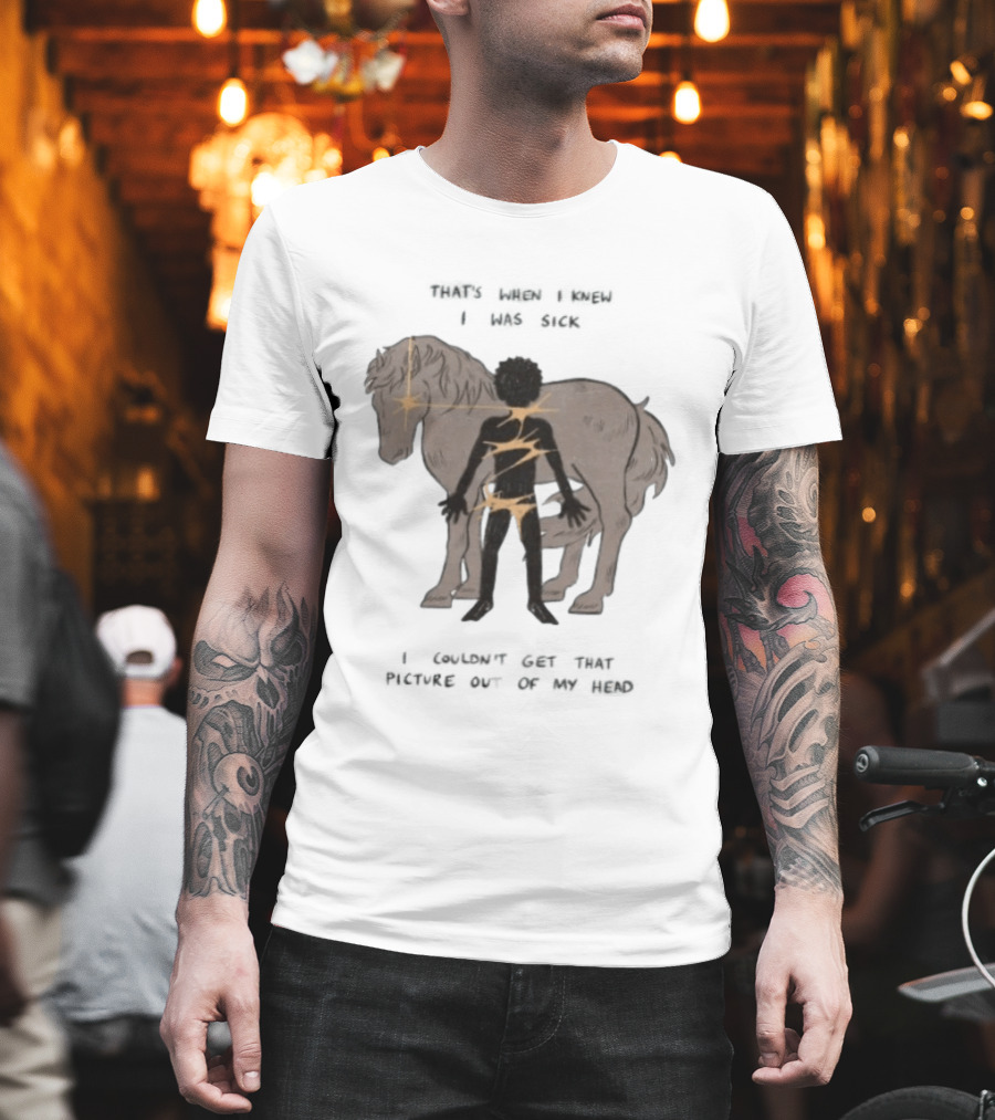 That's When I Knew I Was Sick I Couldn't Get That Picture Out Of My Head Horse And Figure With Lightning Strikes T-Shirt