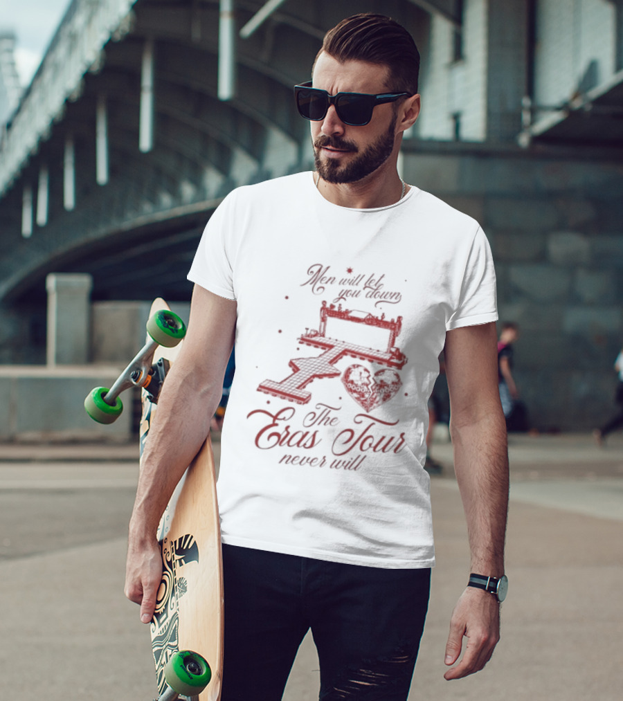 Taylor Men Will Let You Down The Eras Tour Never Will Heart T-Shirt