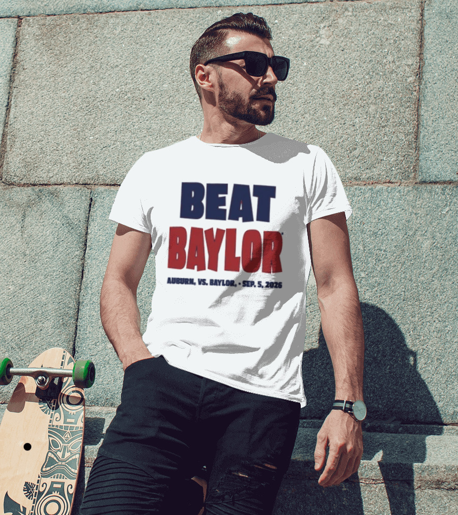 Beat Baylor Auburn Sep 5 2026 T-Shirt