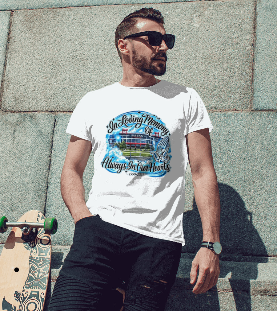 Nissan Stadium In Loving Memory Always In Our Hearts 1999 2027 T-Shirt