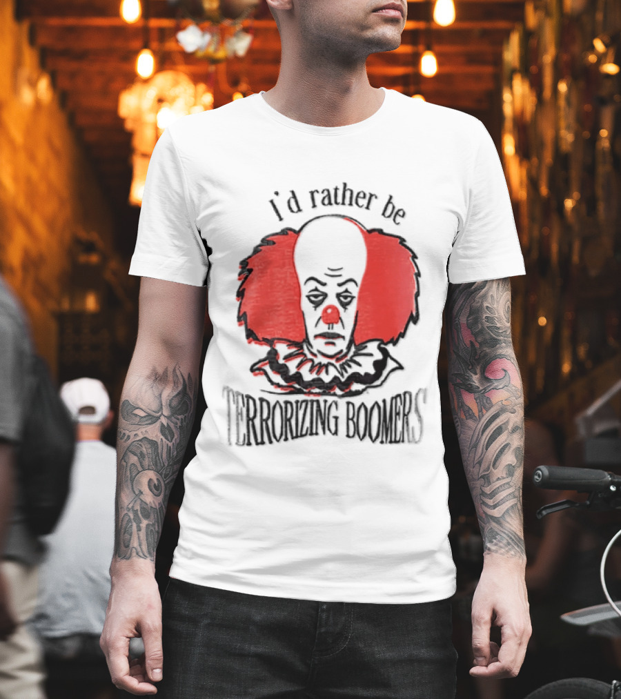 Pennywise IT I'd Rather Be Terrorizing Boomers Clown T-Shirt