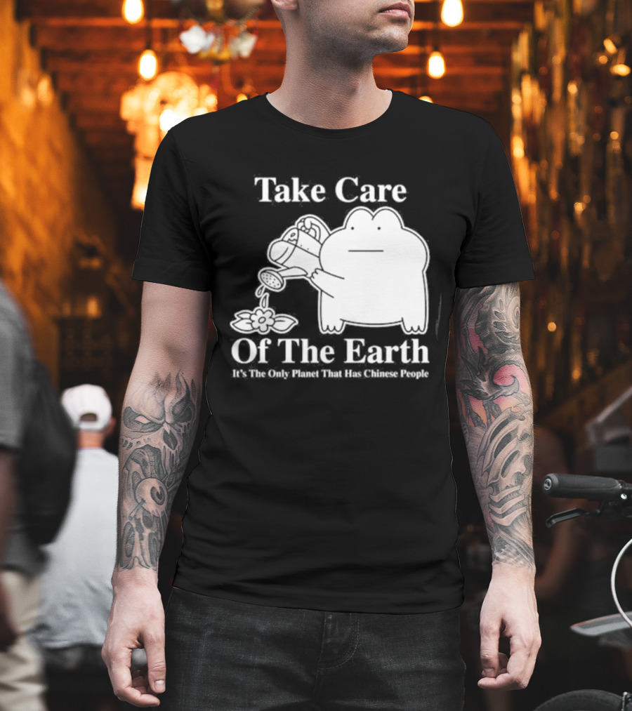 Take Care Of The Earth It's The Only Planet That Has Chinese People Frog T-Shirt