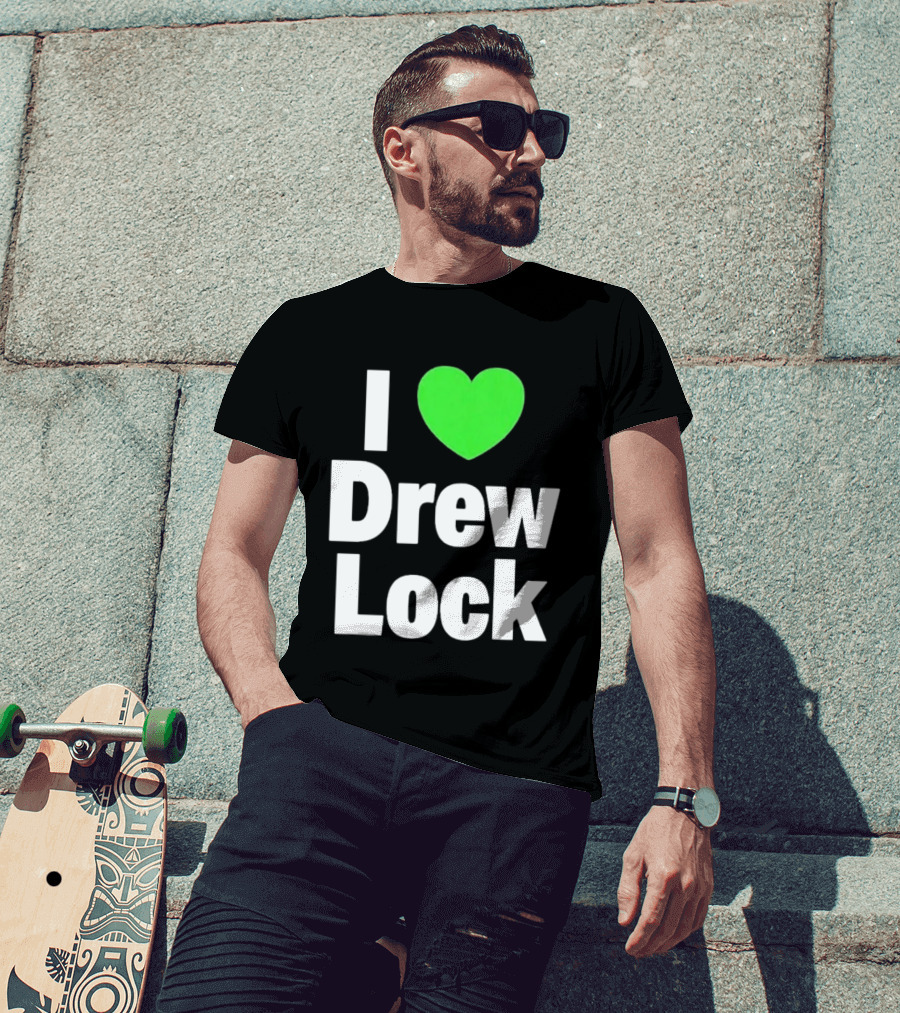I Love Drew Lock Seattle Seahawks Fan T-Shirt