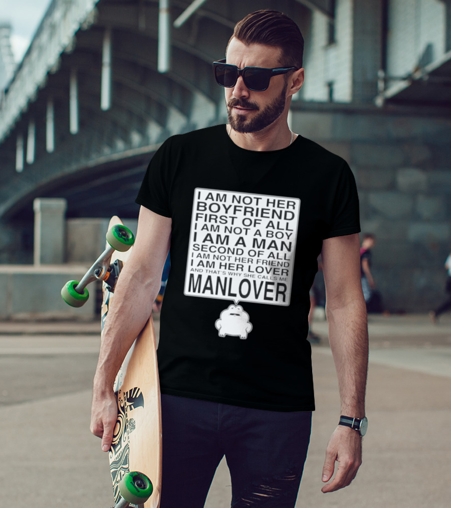 I'm Not Her Boyfriend I'm Her Manlover Frog Lover Relationship T-Shirt