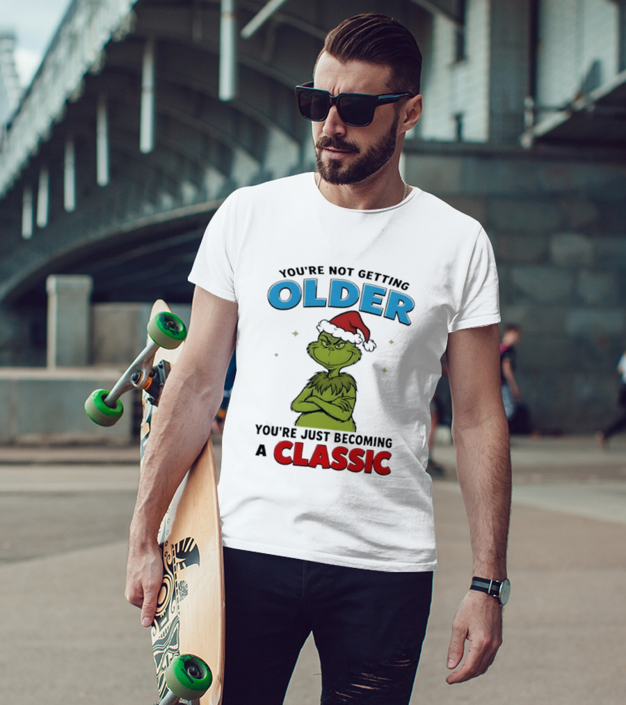 Grinch You're Not Getting Older You're Just Becoming A Classic Santa Hat T-Shirt