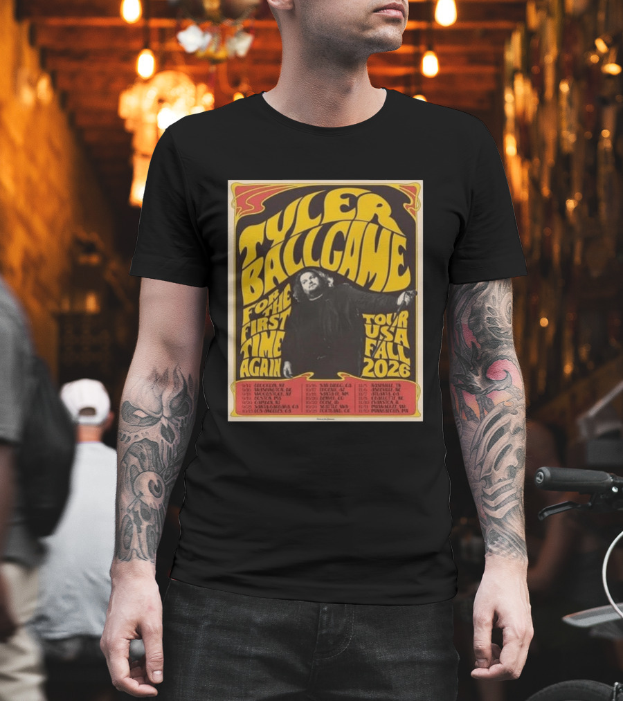 Tyler Ballgame For The First Time Again USA Fall 2026 Tour Dates T-Shirt